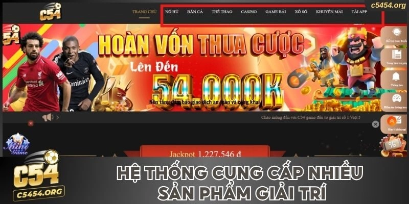 Hệ thống cung cấp những sản phẩm giải trí thịnh hành